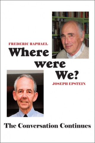 Carte Where Were We? - The Conversation Continues Frederic Raphael