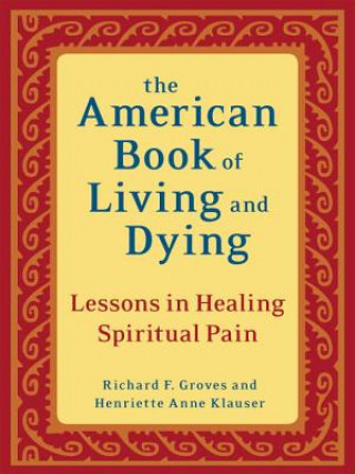 Carte American Book of Living and Dying Richard F. Groves