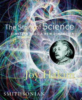 Książka Story of Science: Einstein Adds a New Dimension Joy Hakim