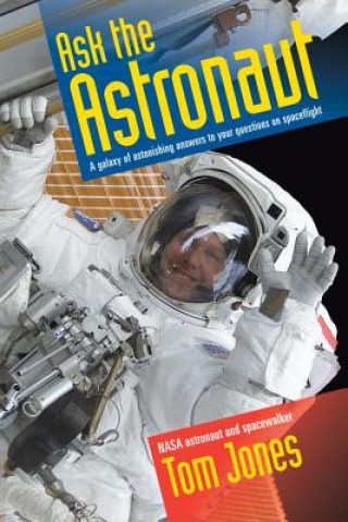 Книга Ask the Astronaut Tom Jones