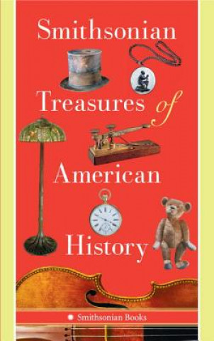 Kniha Smithsonian Treasures of American History Kathleen M. Kendrick