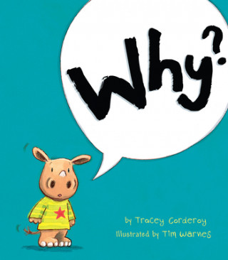 Carte Why? Tracey Corderoy