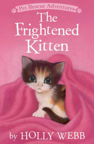 Könyv The Frightened Kitten Holly Webb