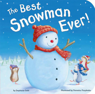 Könyv Best Snowman Ever Stephanie Stahl
