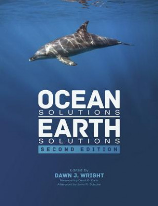 Könyv Ocean Solutions, Earth Solutions Dawn J. Wright