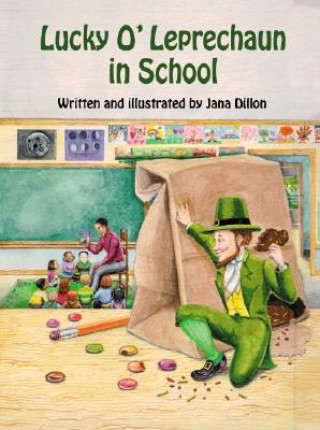 Libro Lucky O'Leprechaun in School Jana Dillon