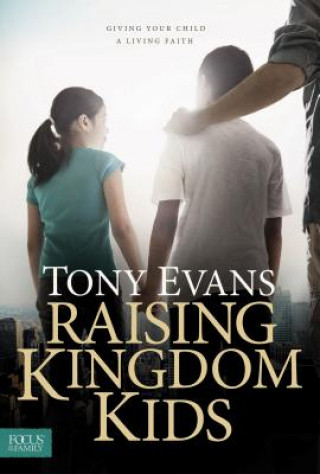 Kniha Raising Kingdom Kids Tony Evans