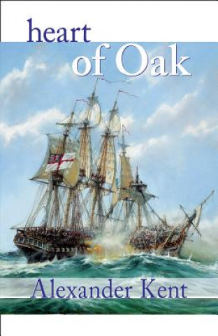 Kniha Heart of Oak Alexander Kent