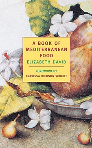 Könyv A Book of Mediterranean Food Elizabeth David