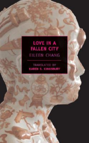 Kniha Love in a Fallen City Eileen Chang