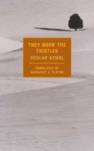 Kniha They Burn the Thistles Yashar Kemal