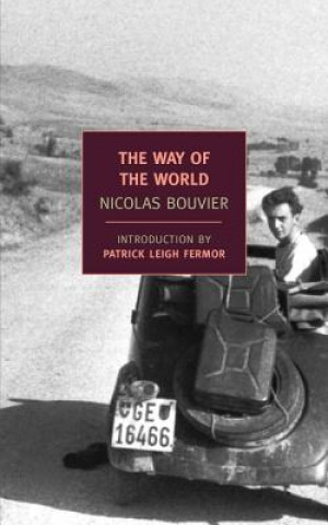 Könyv The Way of the World Nicolas Bouvier