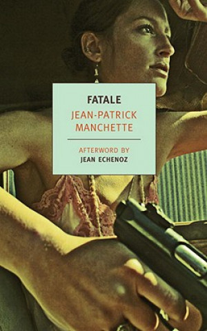 Carte Fatale Jean-Patrick Manchette