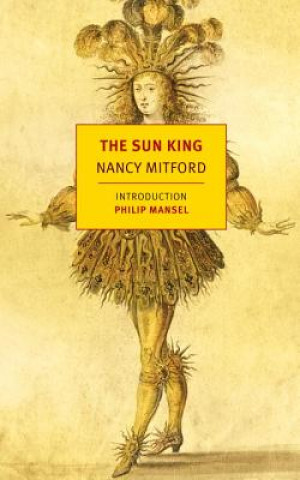 Kniha The Sun King Nancy Mitford