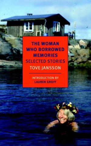 Könyv The Woman Who Borrowed Memories Tove Jansson
