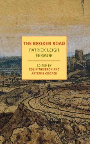 Kniha The Broken Road Patrick Leigh Fermor