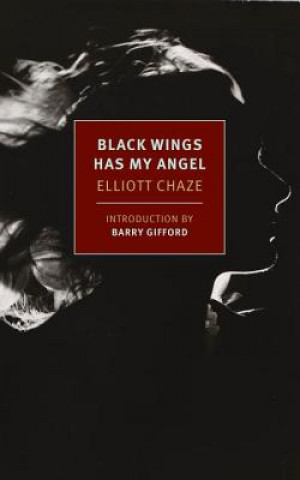 Kniha Black Wings Has My Angel Elliott Chaze