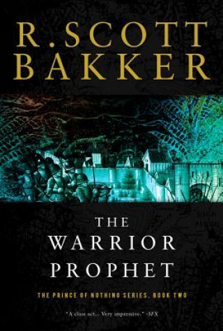 Kniha The Warrior Prophet 2 Scott  R. Bakker