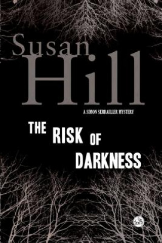 Kniha The Risk of Darkness Susan Hill