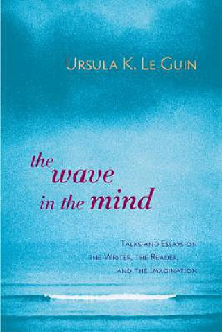 Könyv Wave in the Mind Ursula K. Le Guin
