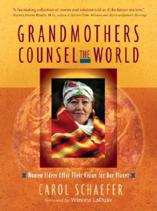 Kniha Grandmothers Counsel the World Carol Schaefer
