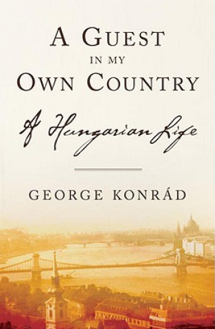 Kniha Guest in My Own Country George Konrad