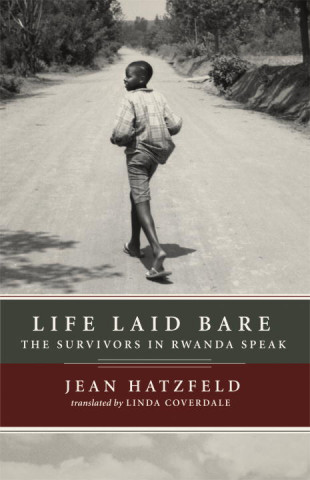 Kniha Life Laid Bare Jean Hatzfeld