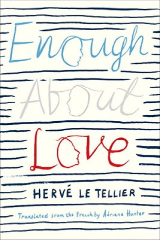 Kniha Enough About Love Herve Le Tellier