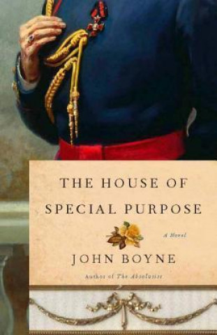 Carte The House of Special Purpose John Boyne