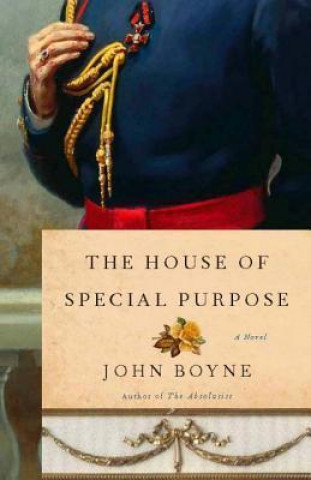 Kniha The House of Special Purpose John Boyne