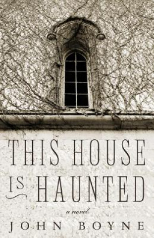 Buch This House Is Haunted John Boyne