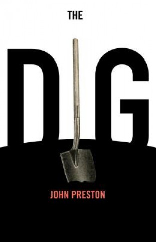 Kniha The Dig John Preston