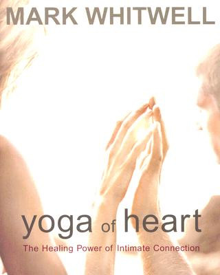 Kniha Yoga of Heart Mark Whitwell