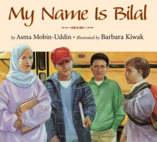 Knjiga My Name Is Bilal Asma Mobin-Uddin