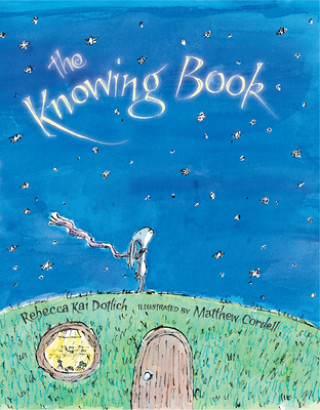 Carte The Knowing Book Rebecca Kai Dotlich