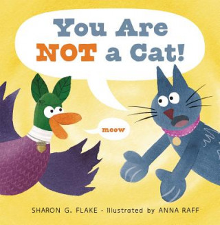 Knjiga You Are Not a Cat! Sharon Flake