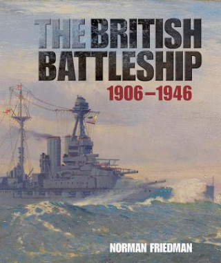 Carte The British Battleship Norman Friedman