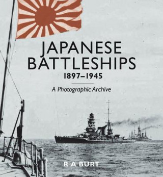 Book Japanese Battleships 1897-1945 R. A. Burt