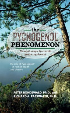 Carte Pycnogenol Phenomenon Peter Rohdewald