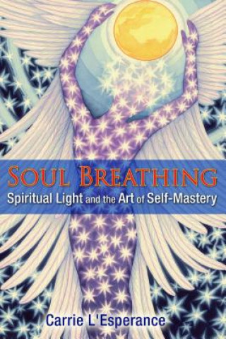 Kniha Soul Breathing Carrie L'Esperance