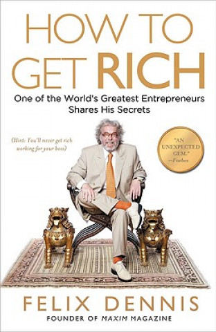 Könyv How to Get Rich Felix Dennis