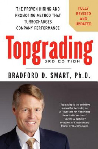 Книга Topgrading, 3rd Edition Bradford D. Smart