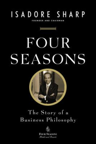 Książka Four Seasons Isadore Sharp