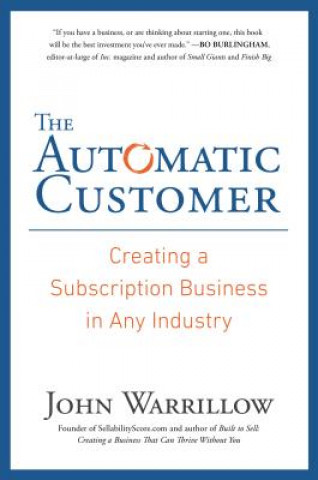 Книга The Automatic Customer John Warrillow