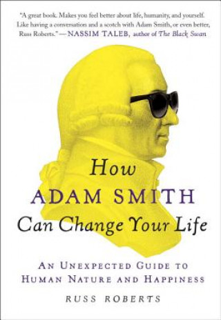Könyv How Adam Smith Can Change Your Life Russ Roberts