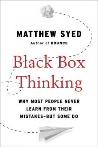 Kniha Black Box Thinking Matthew Syed