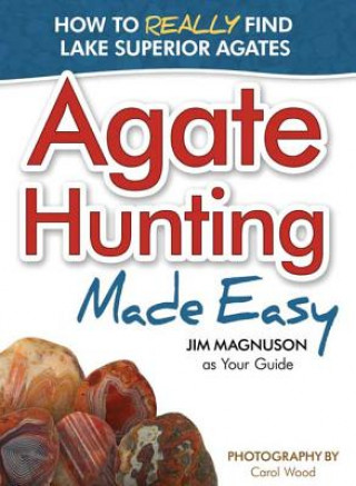 Knjiga Agate Hunting Made Easy James Magnuson