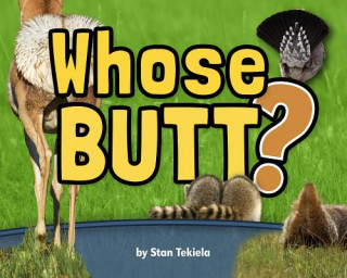 Knjiga Whose Butt? Stan Tekiela