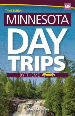 Könyv Minnesota Day Trips by Theme Mary M. Bauer