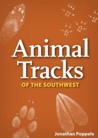 Carte Animal Tracks of the Southwest Jonathan Poppele